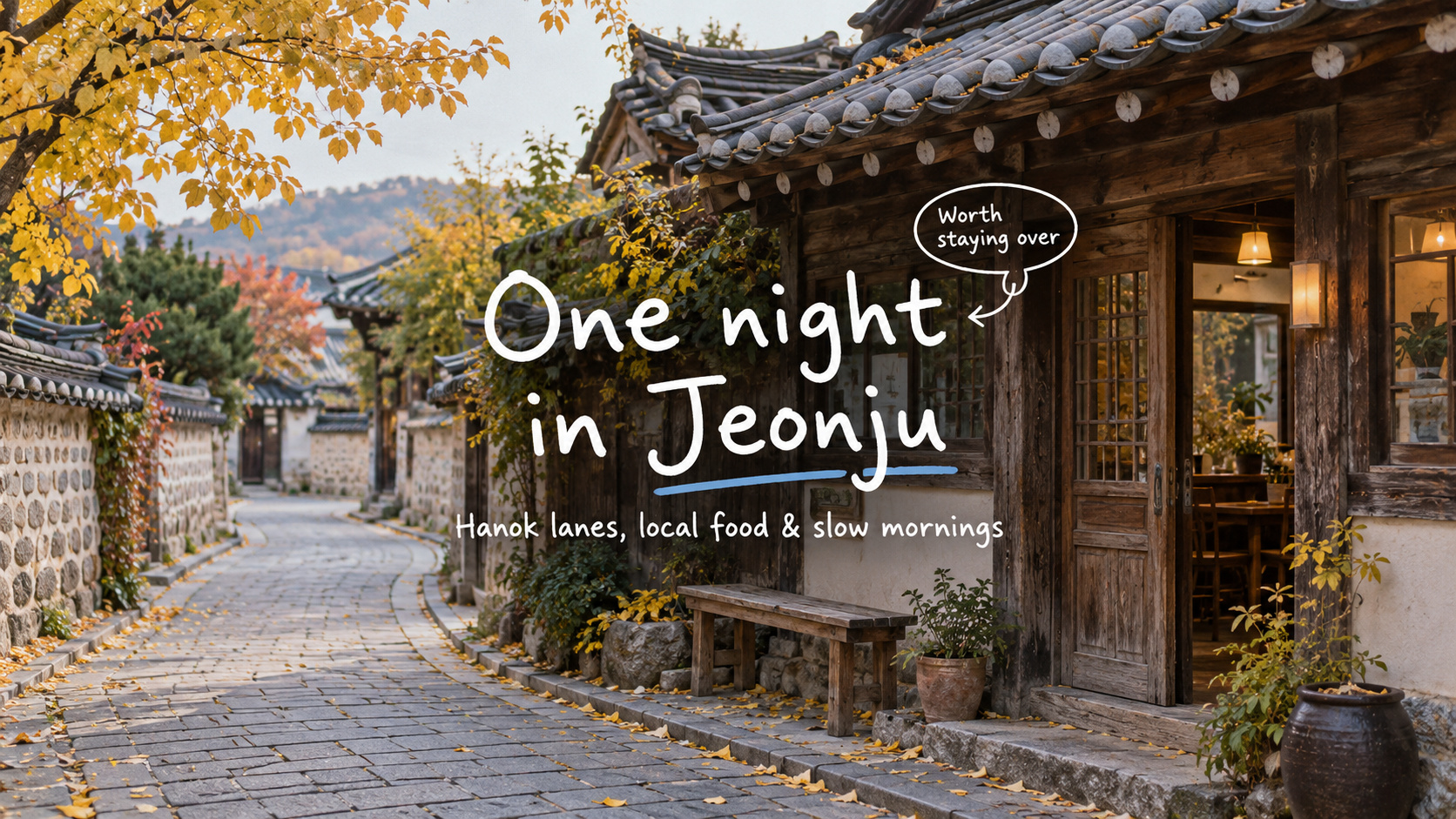One Night in Jeonju: Hanok Village, Local Food, and a Slower Morning