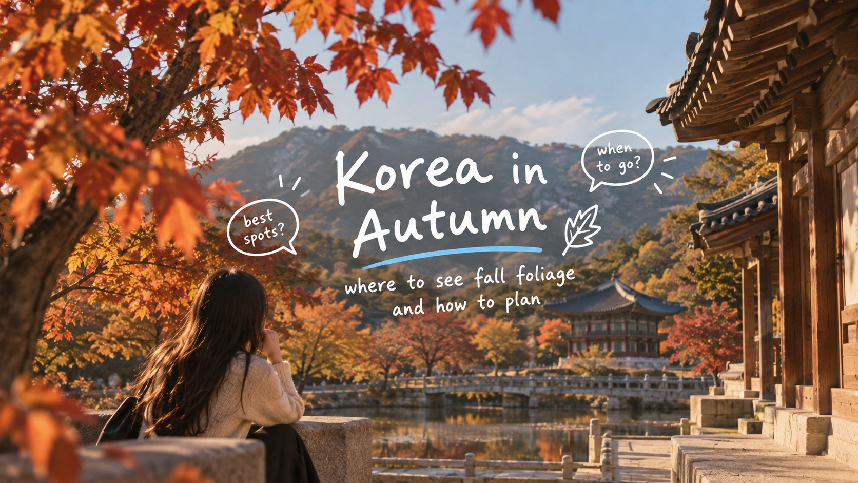 Korea in Autumn: Where to See Fall Foliage and How to Plan