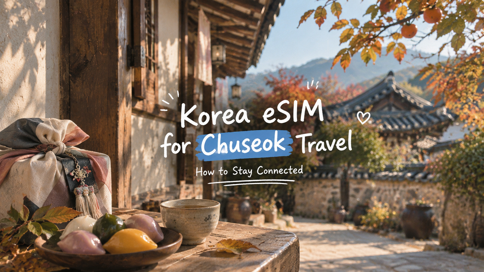 Korea eSIM for Chuseok Travel: How to Stay Connected During Korea’s Busiest Holiday