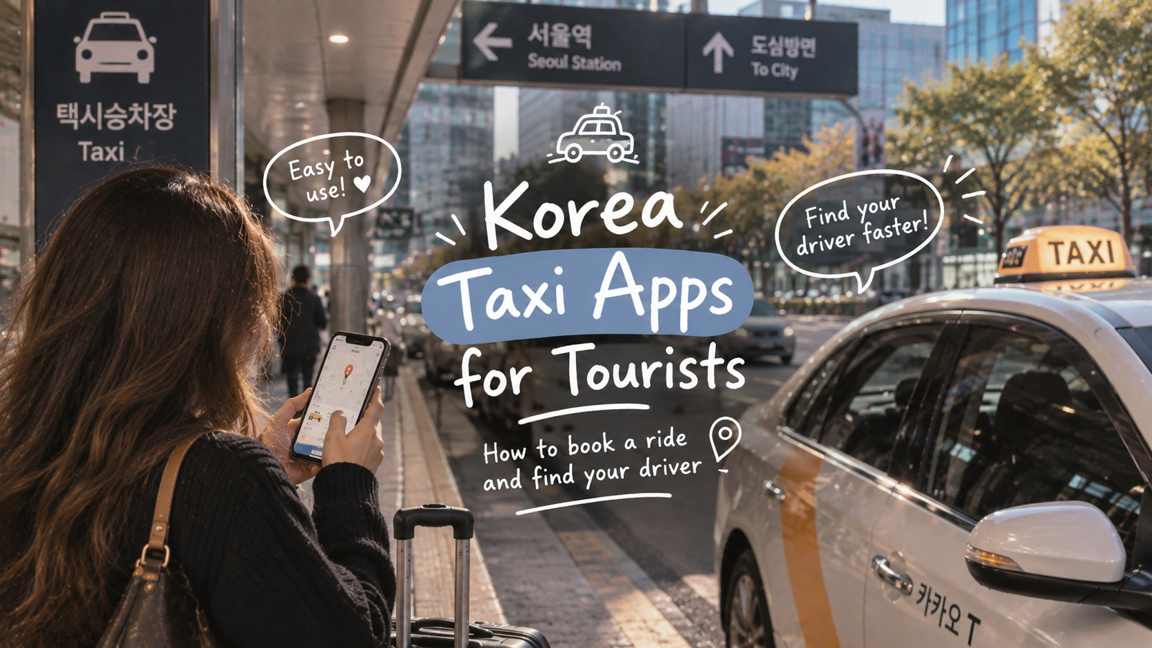 Korea Taxi Apps for Tourists: How to Book a Ride and Find Your Driver